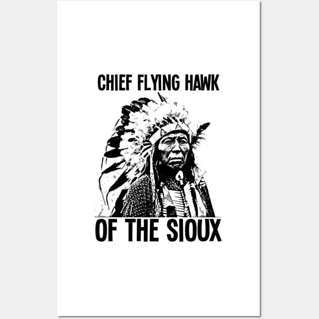 Chief Flying Hawk (of The Sioux) Wall Art by truthtopower